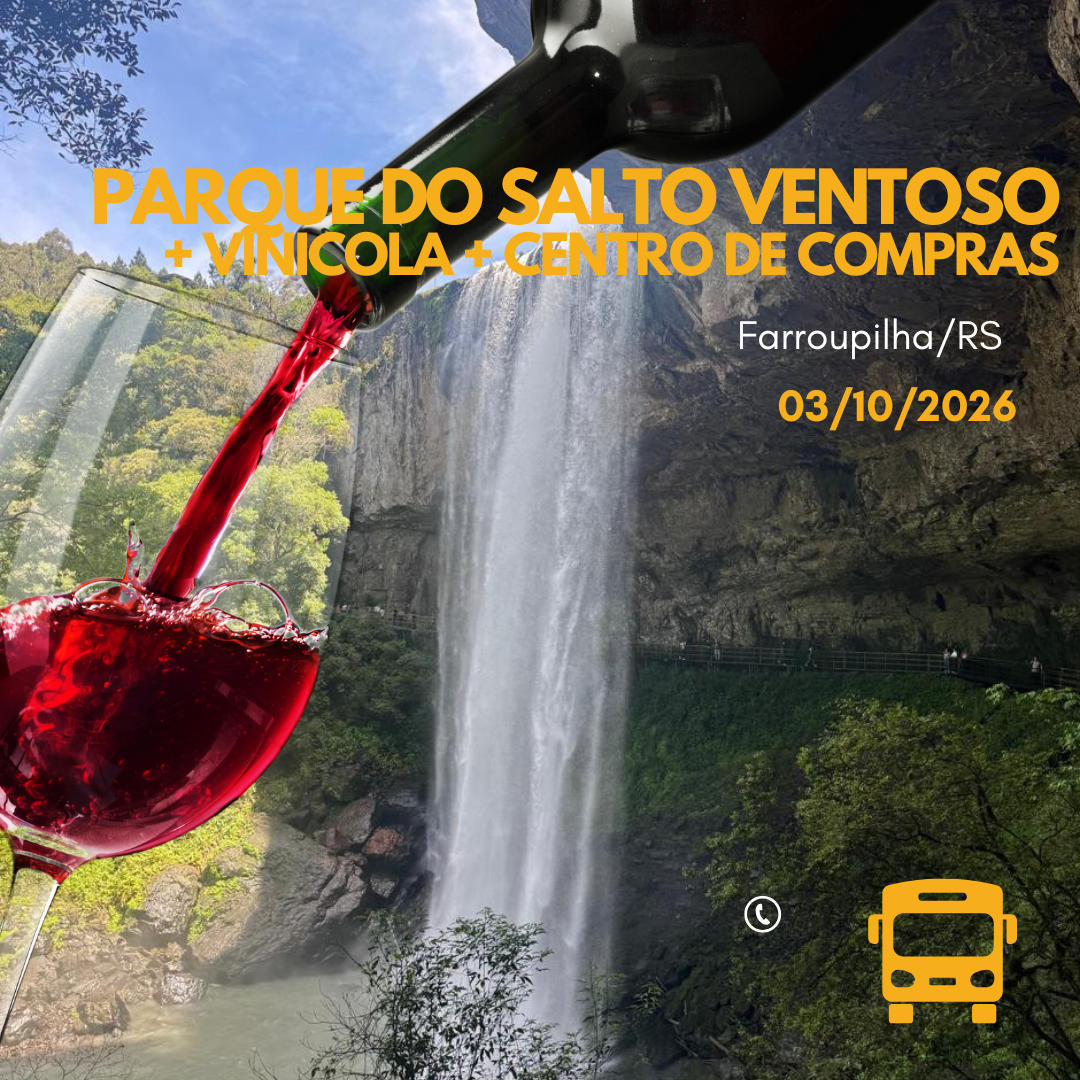 Parque do Salto Ventoso, Vinícola e Centro de Compras – Farroupilha/RS